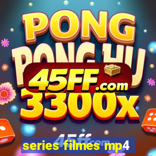 series filmes mp4